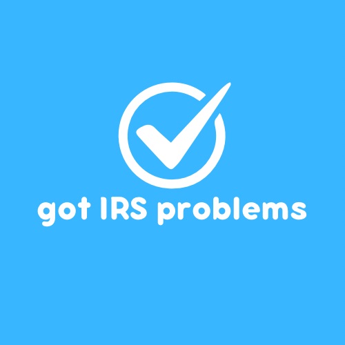 got IRS problems